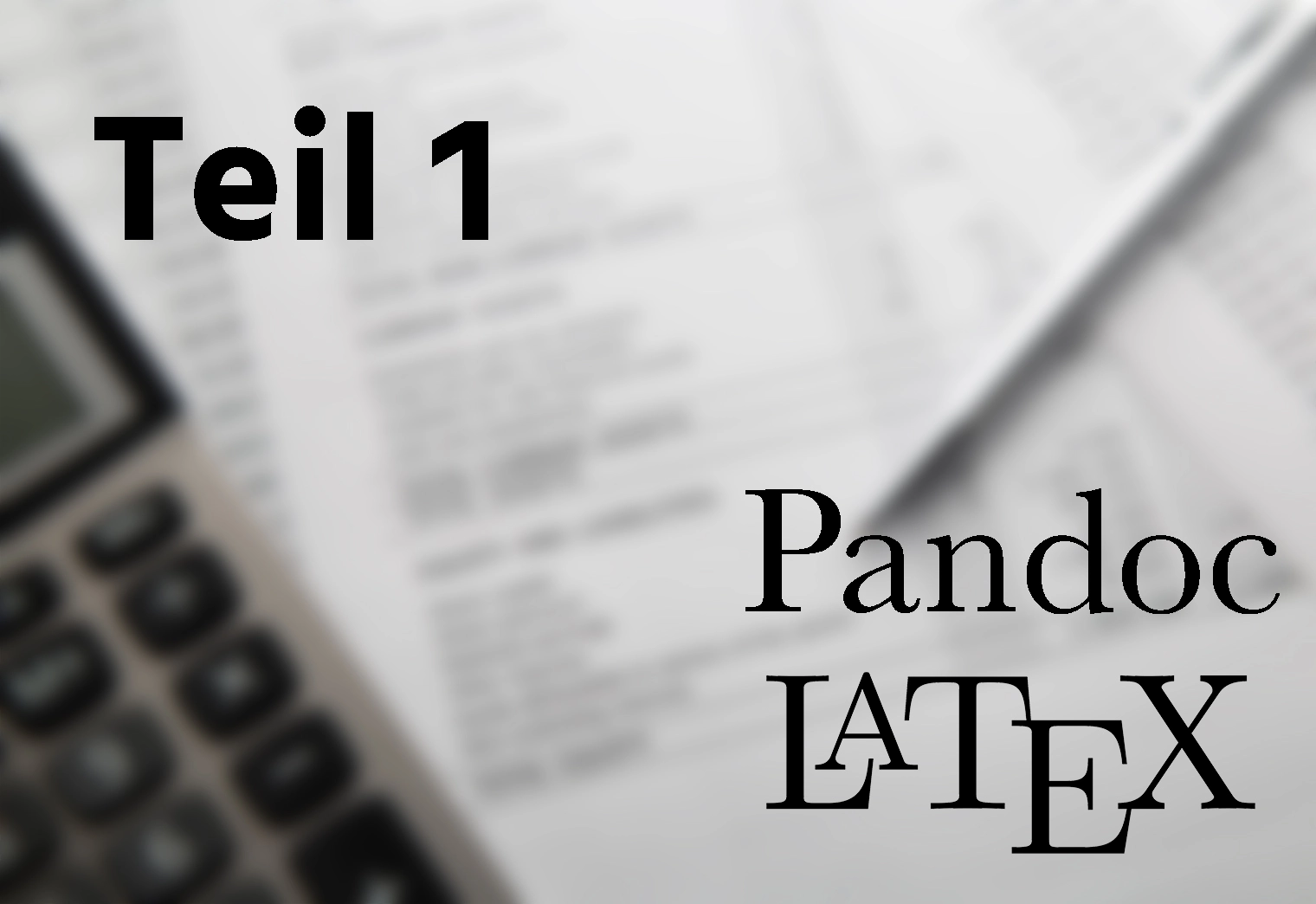 Titelbild zum Blog-Beitrag Rechnungen mit LaTeX und Pandoc (Teil 1)